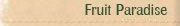 Fruit Paradise